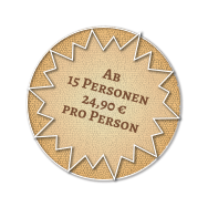 Ab 15 Personen 24,90 € pro Person