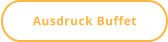 Ausdruck Buffet