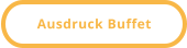 Ausdruck Buffet