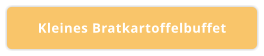 Kleines Bratkartoffelbuffet