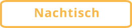 Nachtisch